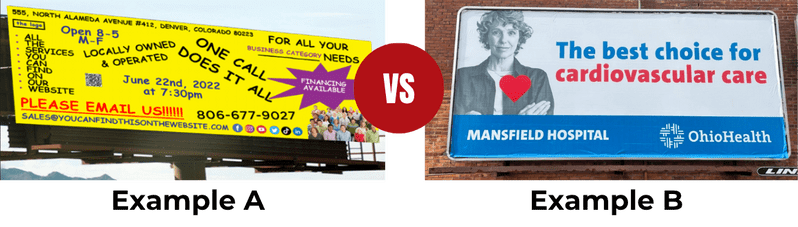 These are great examples of what to do and what not to do when designing your billboard - simplicity is key!